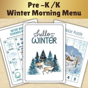 May include: A Pre-K/K Winter Morning Menu set featuring three printable pages. The centre page displays the text "hello WINTER" above two reindeer in a forest. The left page is a nature walk scavenger hunt, and the right page is a winter puzzle.