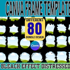 May include: A digital design bundle with 80 different Canva frame templates. The image features a black background with various white and green distressed frame designs. Text includes "CANVA FRAME TEMPLATE" and "BLEACH EFFECT DISTRESSED".