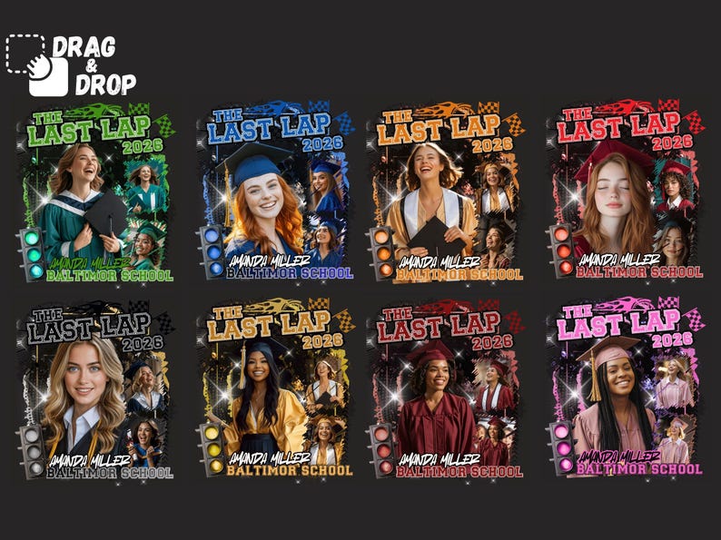 May include: A collection of eight digital graduation-themed designs featuring the text THE LAST LAP 2026, AMANDA MILLER, and BALTIMORE SCHOOL. Each design displays a graduate in a cap and gown, a traffic light, a race car, and checkered flags.