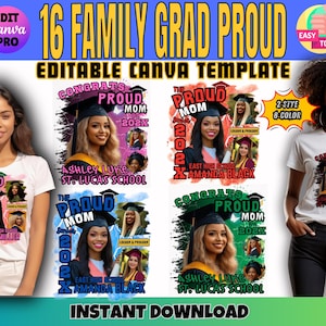 May include: White t-shirts with graduation designs. The shirts display text such as "Proud Mom" and "Proud Grandma", along with the graduation year and graduate's name. The image also includes the text "16 Family Grad Proud" and "Editable Canva Template".