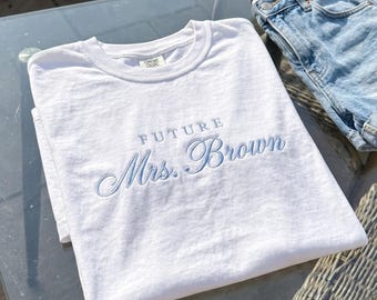 Personalized Future Mrs Shirt, Comfort Colors Embroidered Bride Tee, Bridal Shower Gift