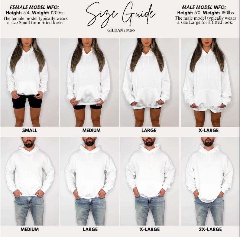 May include: Size guide for Gildan 18500 hoodies. The guide shows models wearing white hoodies in sizes Small, Medium, Large, and X-Large. The female model is 5'4" and 120lbs, wearing a Small. The male model is 6'0" and 180lbs, wearing a Large.