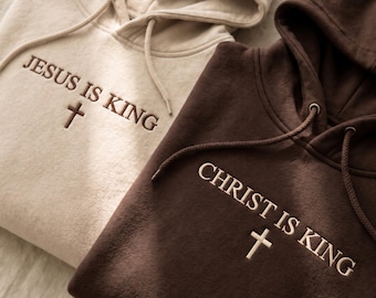 Jesus Is King Embroidered Hoodie & Crewneck, Christ Is King Christian Sweatshirt, Personalized Custom Text