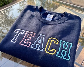 Embroidered Teacher Sweatshirt, TEACH Crewneck, Back to School Teacher Shirt, Teacher Appreciation Gift, School Staff Outfit