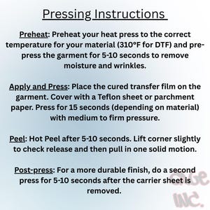 May include: White background with black text detailing pressing instructions. The text includes steps for preheating, applying, pressing, peeling, and post-pressing. The instructions are for DTF transfers.