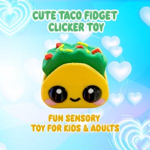 Taco Fidget Clicker Toy: 3D Printed Sensory Fun