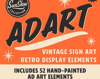 Puede incluir: Gráfico naranja con el texto "ADART" en letras negras grandes de estilo retro. La imagen incluye el texto "VINTAGE SIGN ART" y "RETRO DISPLAY ELEMENTS". También indica "INCLUDES 52 HAND-PAINTED AD ART ELEMENTS".