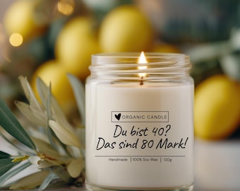 ¿Tienes 40? ¡Son 80 marcos! – Vela de cumpleaños divertida en un vaso | Idea de regalo para 40 cumpleaños | Vela de cera de soja hecha a mano | Personalizada