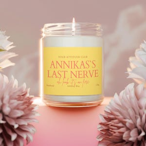 Annika&#39;s last nerve – oh look it&#39;s on fire – Personalized candle with name, gift with saying, soy wax scented candle 120ml, label color wä