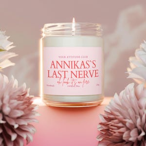 Annika&#39;s last nerve – oh look it&#39;s on fire – Personalized candle with name, gift with saying, soy wax scented candle 120ml, label color wä