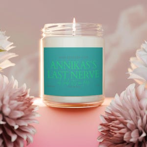 Annika&#39;s last nerve – oh look it&#39;s on fire – Personalized candle with name, gift with saying, soy wax scented candle 120ml, label color wä