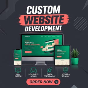 Op de afbeelding: Een digitale afbeelding met een computermonitor, tablet en smartphone die groene website-interfaces tonen. De tekst luidt CUSTOM WEBSITE DEVELOPMENT en ORDER NOW. Iconen vertegenwoordigen 100% CUSTOM, RESPONSIVE DESIGN, FAST & PERFORMANCE en SECURE & RELIABLE.