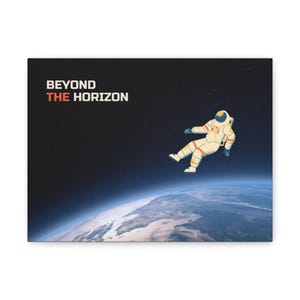 Canvas Wall Art, Beyond the Horizon, Astronaut Artwork, Space Decor, Home Office Decoration, Gift for Space Lovers