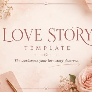May include: A romantic template design with the words "Love Story" in a soft, elegant font. The design includes roses, baby's breath, a lit candle, and a notebook with a pen. The text reads, "The workspace your love story deserves."