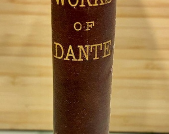 Antique 1880 Book The Vision: Or Hell Purgatory, and Paradise of Dante Alighieri