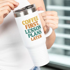 Kaffee Erste Unterrichtsstunde Pläne Später Lehrer Becher 40 oz Reisebecher Thermotasse Geschenk für Lehrer Zurück zu Schule Kaffeetasse