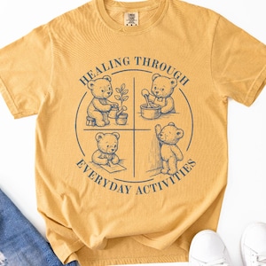 Occupational Therapist Shirt, Healing Through Everyday Activities Tee, OT Clinician Gift, Rehab Therapist Shirt