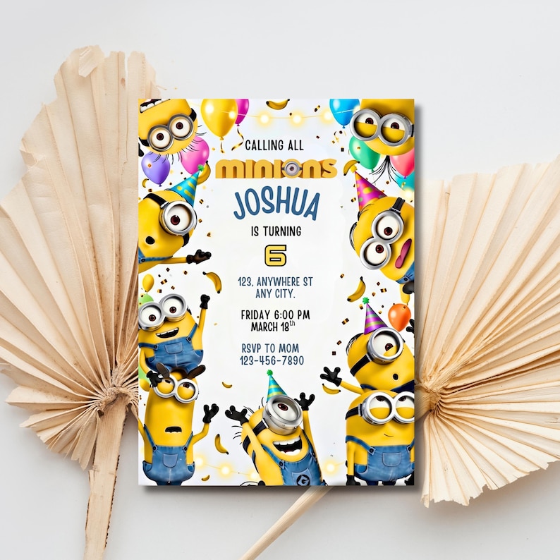 May include: A birthday party invitation featuring Minions characters. The invitation has the text "CALLING ALL MINIONS" and "JOSHUA IS TURNING 6". The invitation includes the party details: date, time, and RSVP information. Yellow, blue, and white colors are used.