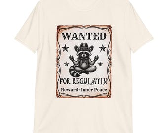 Cowboy Raccoon T-Shirt: Wanted for Regulatin - Funny Western Outlaw Mental Health Tee