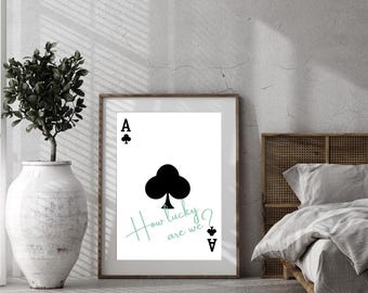 Ace of Clubs Glückskarte Druck: Inspirierende Zitat (Digitaler Download) Bestseller Wandkunst