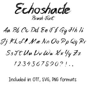May include: A black brush font named "Echoshade" with uppercase and lowercase letters, numbers, and symbols. The font includes OTF, SVG, and PNG formats. The font has a handwritten style.