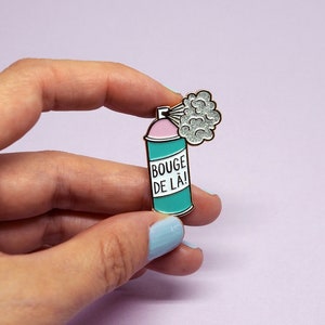 Pin's en émail Spray Bouge de là