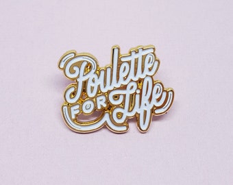 Pin's "Poulette for Life" blanc et doré