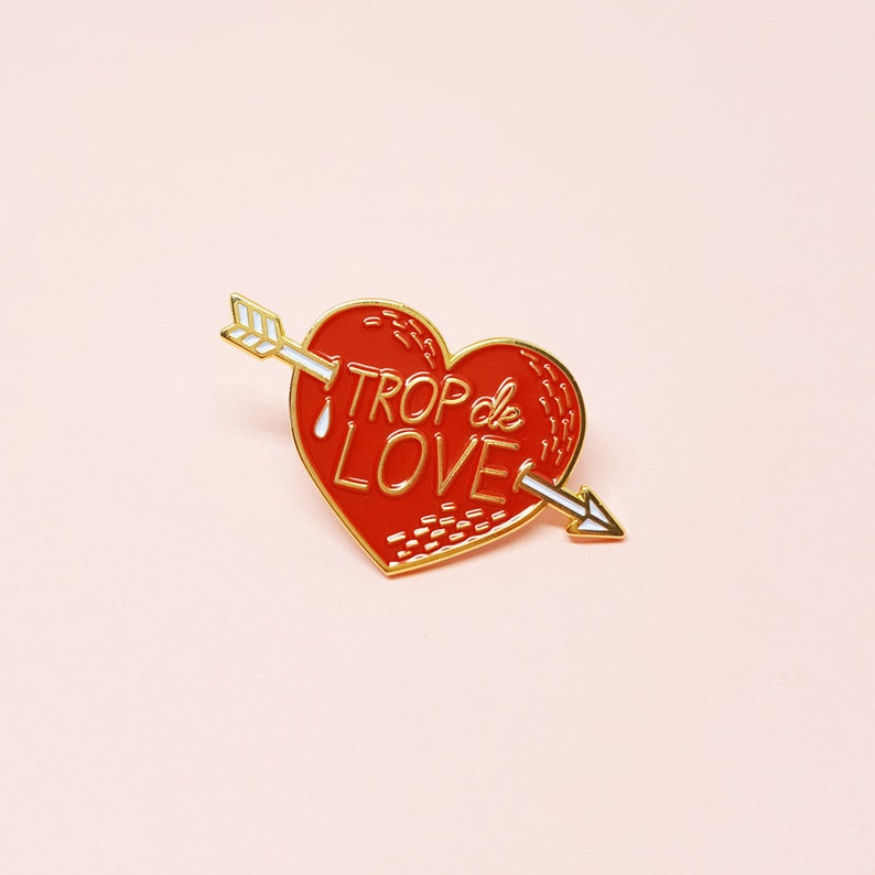 Enamel pin Trop de Love valentine gift image 1