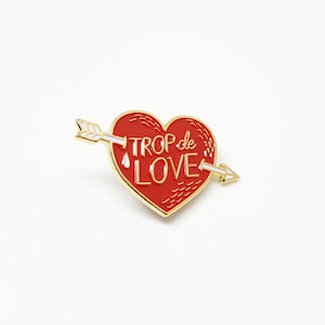 Enamel pin Trop de Love valentine gift image 2