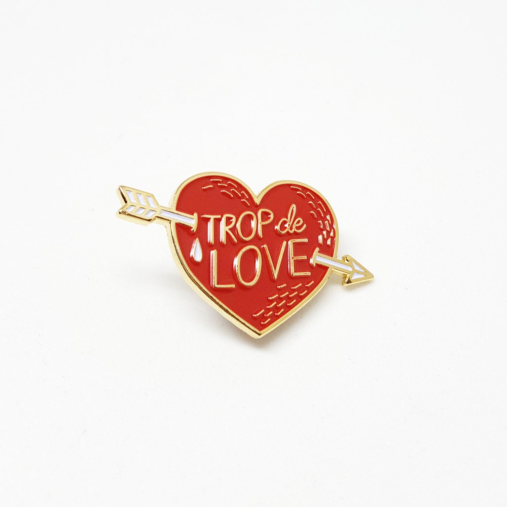 Enamel pin &quot;Trop de Love&quot; valentine gift