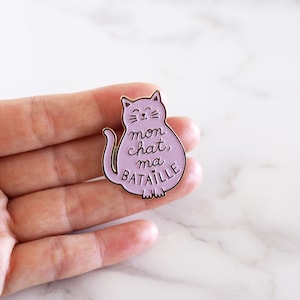 Pin's en émail "Mon chat, ma bataille" cadeau pour amoureux des chats
