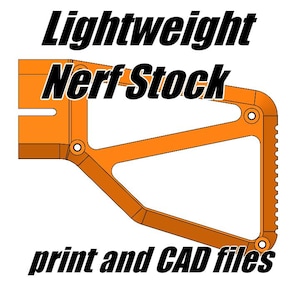May include: An orange, lightweight Nerf stock with the text "Lightweight Nerf Stock" and "print and CAD files" in black. The stock has a geometric design with multiple holes and a textured edge.