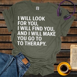 Lustiges Zitat T-Shirt, sarkastisches Shirt, psychische Gesundheit Unterstützung T-Shirt