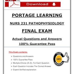 NURS 231 Pathophysiology Final Exam | Portage Learning | 2025 Actual Questions and Answers | PDF