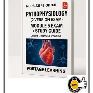 BIOD 331 / NURS 231 Pathophysiology – Module 5 Exam (2 Version Exam + Study Guide) | Portage Learning – 2025 Verified Update