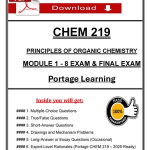 CHEM 219 Organic Chemistry | Module 1–8 & Final Exam | Portage Learning | 2025 Verified Study Set