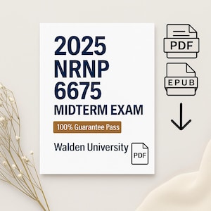 NRNP 6675 Midterm Exam 2025 | Walden University | Verified Answers & Rationales | PDF
