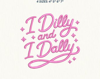 Diseño de bordado "I dilly and Dally", patrón Coquette Girly, archivos digitales, descarga instantánea.