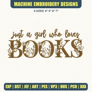 Just a girl who loves books embroidery designs, Book lover embroidery files,4x4 hoop design, digital files, instant download