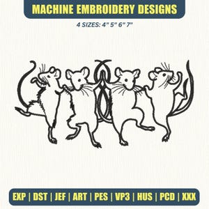 May include: Machine embroidery design featuring four stylized mice in a row. The design is in black and white, with the text "MACHINE EMBROIDERY DESIGNS" and "4 SIZES: 4" 5" 6" 7"" at the top. The bottom of the image lists various file formats.