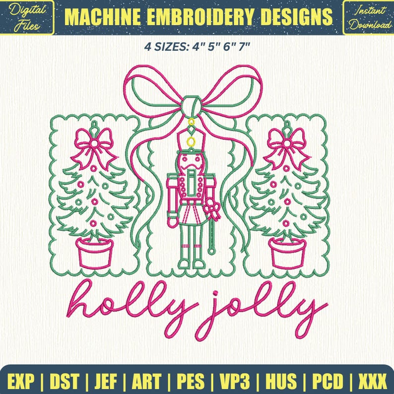 Pu&ograve; includere: Un disegno per ricamo a macchina con una figura centrale di schiaccianoci affiancata da due alberi di Natale in vaso, legati insieme da un grande fiocco. Il testo "holly jolly" appare sotto in corsivo rosa. Il design include 4 dimensioni: 4" 5" 6" 7".