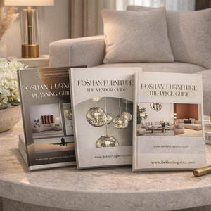 Foshan Furniture Sourcing & Shipping Guide (UPDATE) | Prijzen, leveranciers en verzending uitgelegd | Driedelige digitale gids