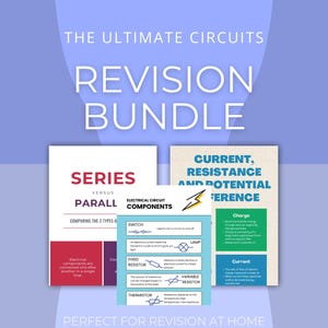 May include: A revision bundle for electrical circuits, featuring educational materials. The image includes the text "THE ULTIMATE CIRCUITS REVISION BUNDLE" and diagrams comparing series and parallel circuits, along with components like switches and resistors.
