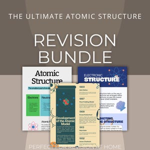Peut inclure: Un ensemble de révisions avec le texte "THE ULTIMATE ATOMIC STRUCTURE" et "REVISION BUNDLE". L'ensemble comprend trois documents éducatifs : "Atomic Structure", "Development of the Atomic Model" et "Electronic Structure".