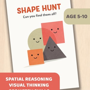 May include: A white educational print titled "SHAPE HUNT" with the text "Can you find them all?" and "AGE 5-10". The print features smiling shapes: a circle, two squares, and a triangle. The bottom of the print reads "SPATIAL REASONING VISUAL THINKING GEOMETRY SKILLS".
