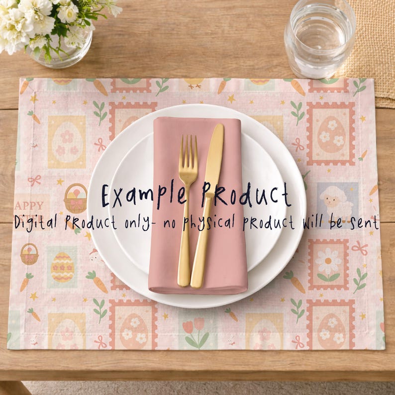 May include: An Easter-themed placemat with a repeating pattern of eggs, carrots, and baskets in pastel shades. A white plate, pink napkin, and gold cutlery are set on top. Text on the placemat reads "Example Product" and "Digital Product only- no physical product will be sent."