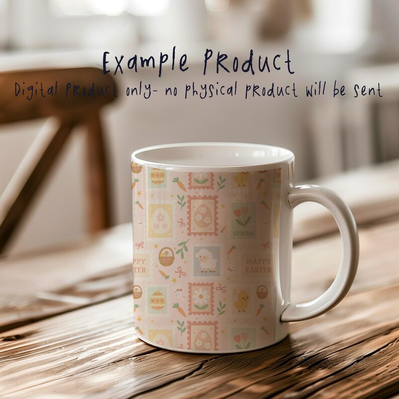 May include: White ceramic mug featuring a pastel Easter design with stamps of eggs, chicks, carrots, and flowers. The mug has the text "Example Product" and "Digital Product only- no physical product will be sent".