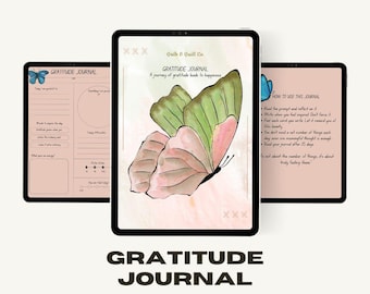 May include: Three digital tablets displaying a gratitude journal. The central tablet shows a butterfly illustration with the text "Gratitude Journal." The bottom of the image reads "Instant Printable Downloads & Available in Digital."