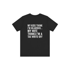 Sarcastic Dad Shirt, Funny Men’s Graphic Tee, Husband Gift, Father’s Day T-Shirt, Birthday Gift for Dad, Cotton Casual Tee