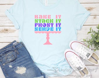 Cake Baking Shirt, Baker Tshirt, Gift for Baker